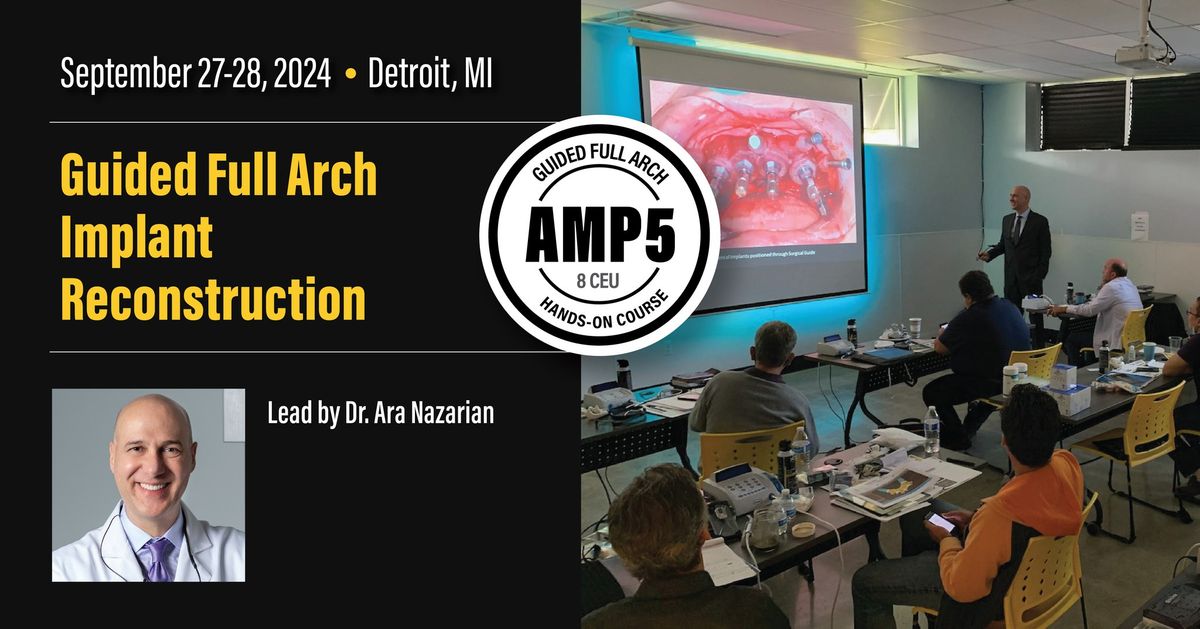 AMP5: Guided Full Arch Dental Implant Reconstruction Class