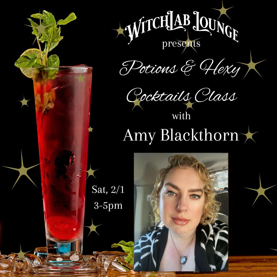 Potions & Hexy Cocktails Class with Amy Blackthorn