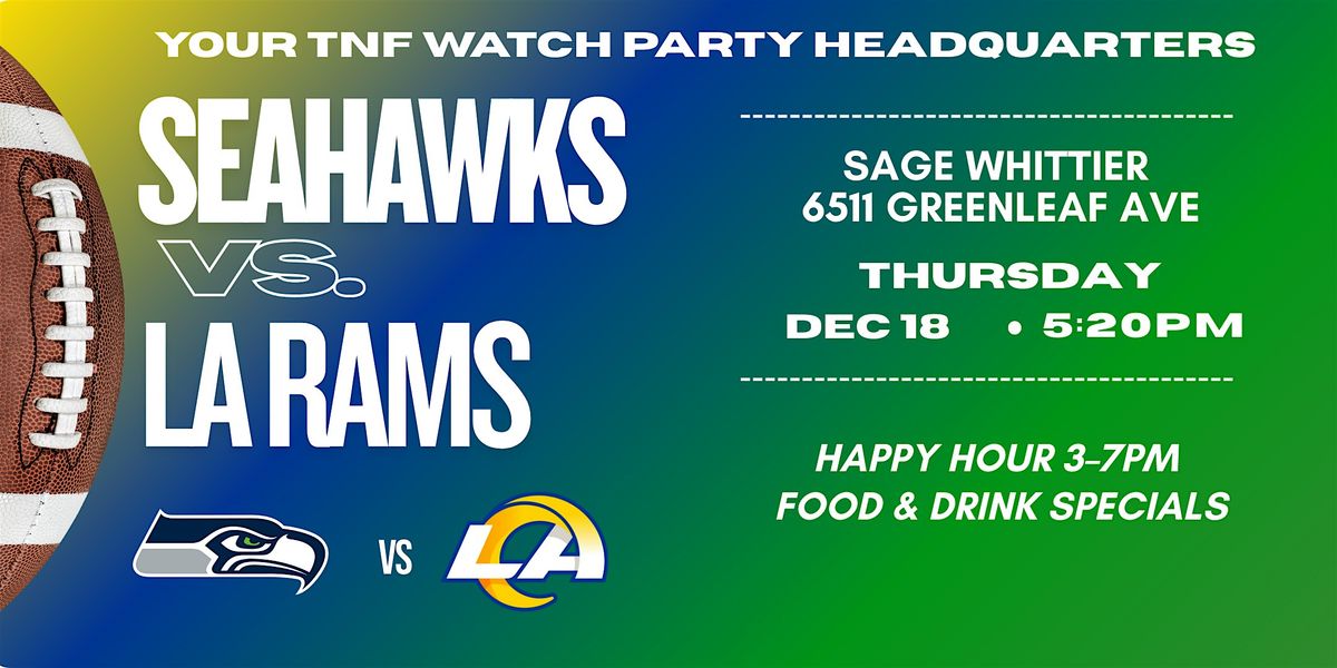 LA Rams vs Seahawks watch party at Sage Whittier