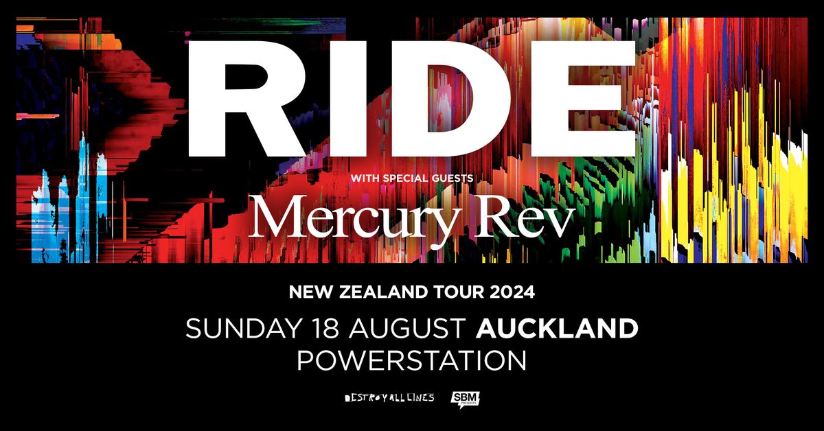 RIDE \/\/ Auckland \/\/ Powerstation \/\/ R18 \/\/ with Mercury Rev  