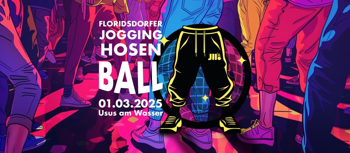 Floridsdorfer Jogginghosen Ball x JuanSon's Abschlussball