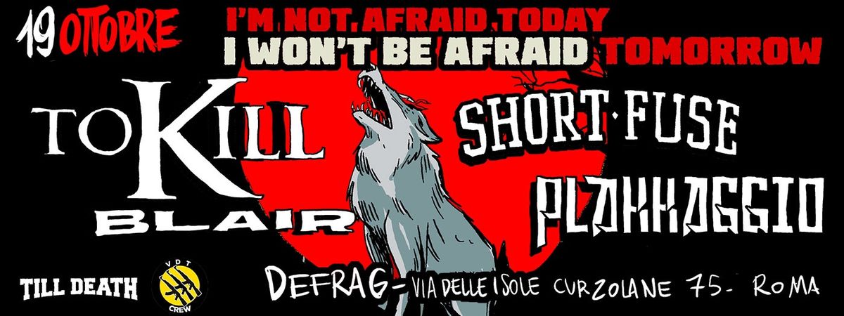 Till Death x VDT crew presents: TO K*ll + SHORT FUSE + PLAKKAGGIO + BLAIR