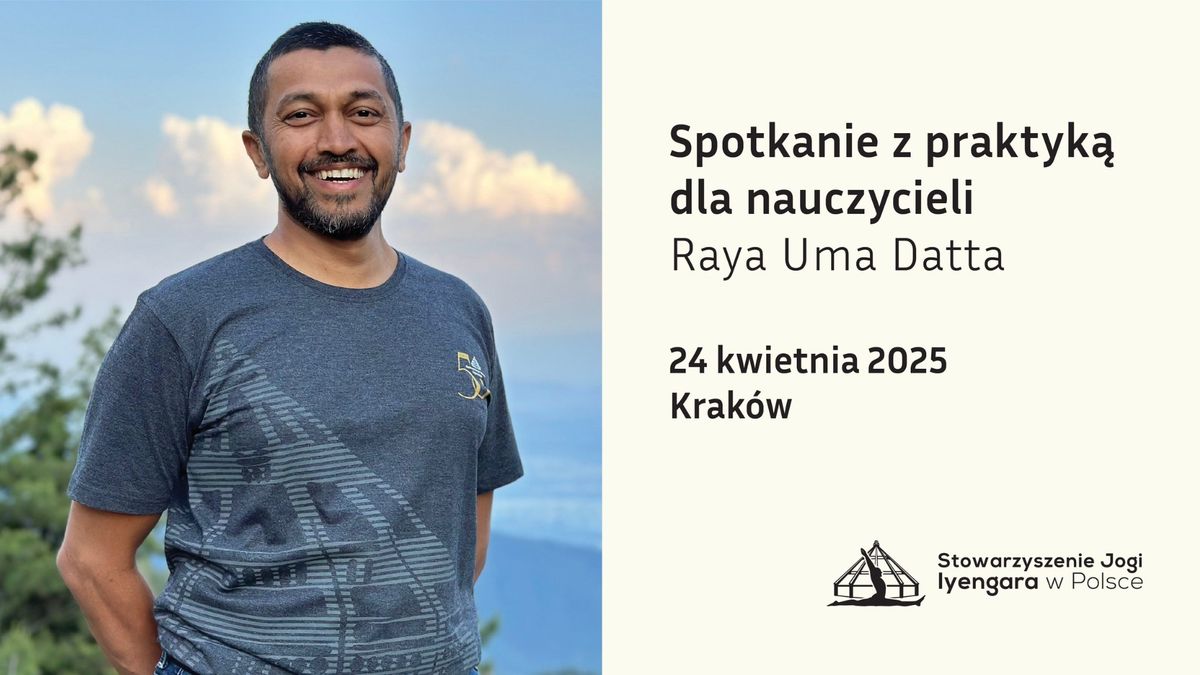 Spotkanie z praktyk\u0105 dla nauczycieli - warsztat z Ray\u0105 Uma Datta.