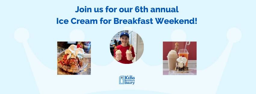 6th Annual Ice Cream for Breakfast Weekend!