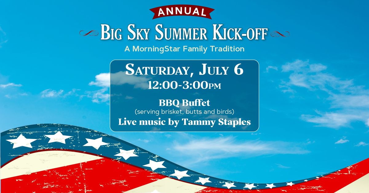 Big Sky Summer Kick-Off: A MorningStar Family Tradition