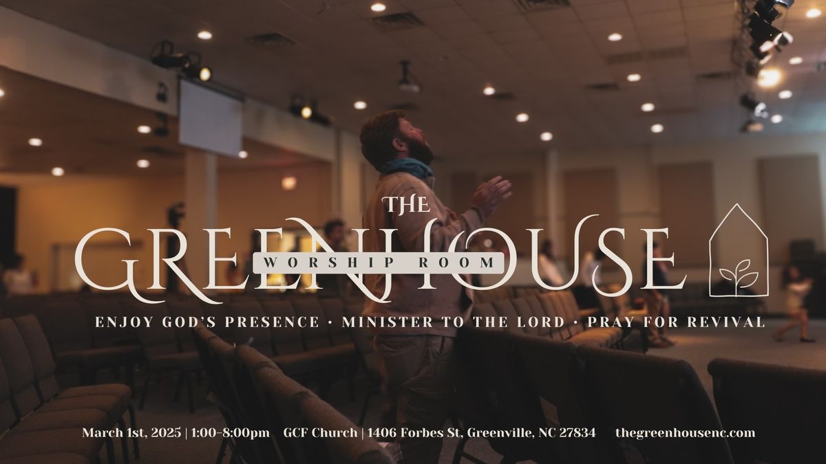 The Greenhouse Worship Room (March 1)