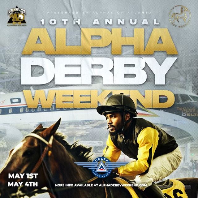 Alpha Derby Weekend - 2025 (ATL)