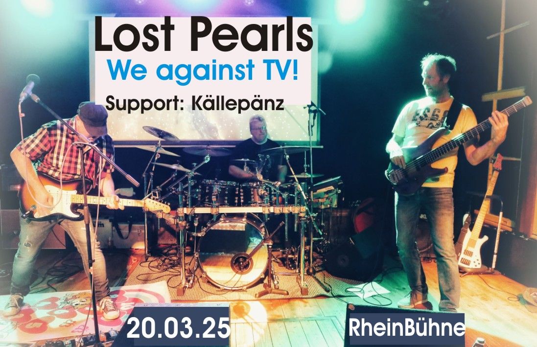 LOST PEARLS: We against TV! Support: K\u00e4llep\u00e4nz