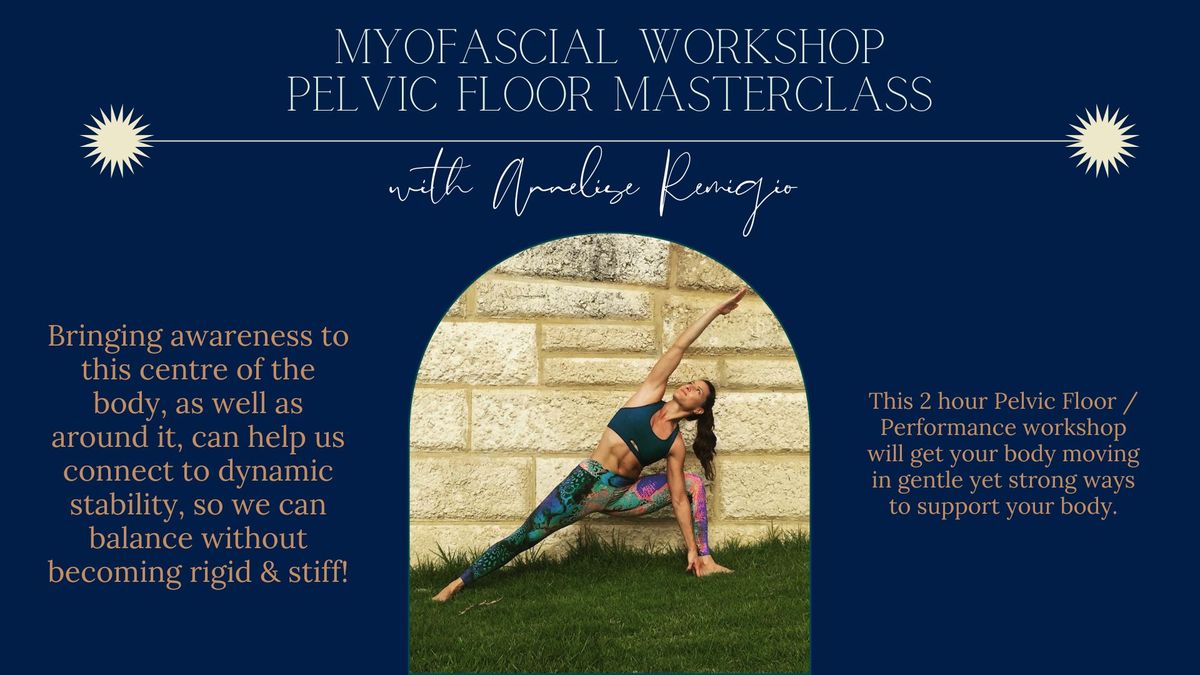 Myofascial Workshop: Pelvic Floor Masterclass