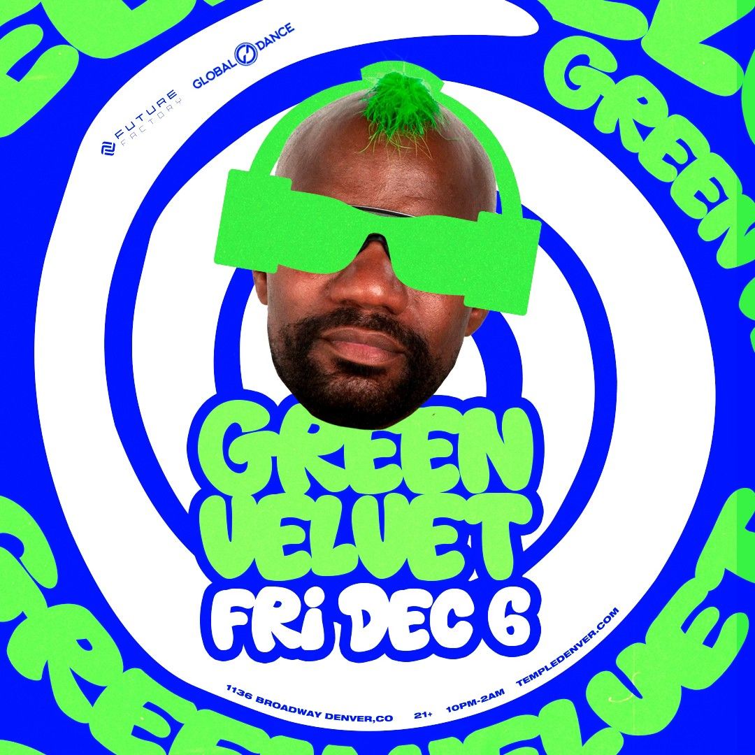 Green Velvet Presented by Future Factory & Global Dance