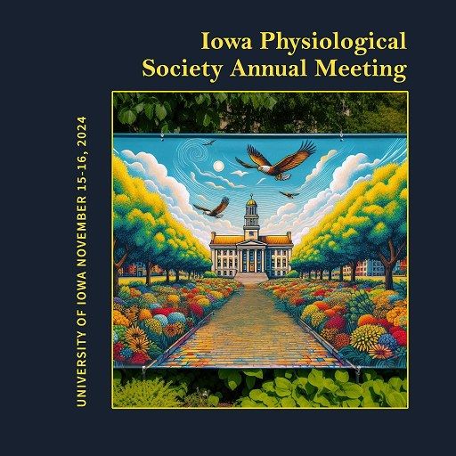 2024 Iowa Physiological Society Meeting