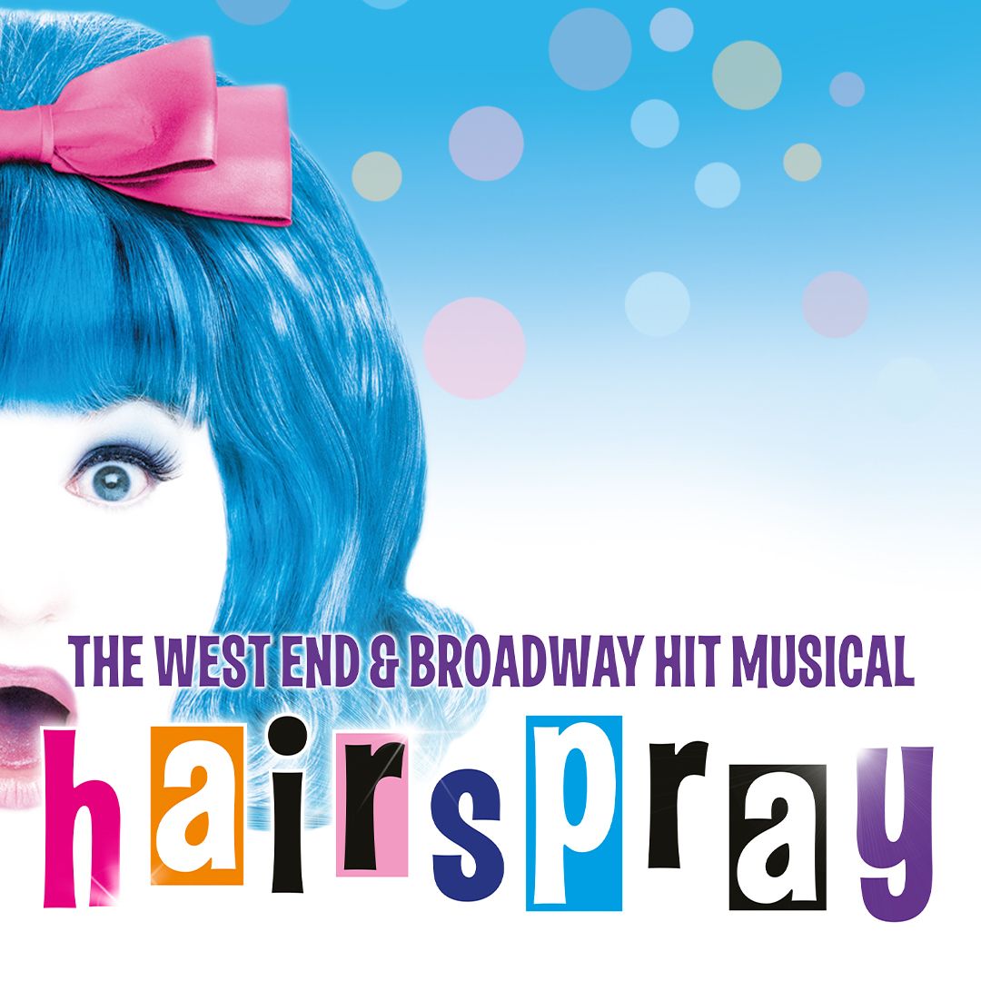 Hairspray the Musical!