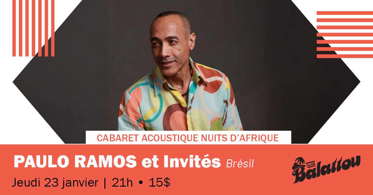 PAULO RAMOS et invit\u00e9s | Cabaret Acoustique Nuits d'Afrique