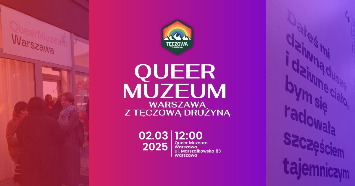 Queer Muzeum Warszawa z T\u0119czow\u0105 Dru\u017cyn\u0105 