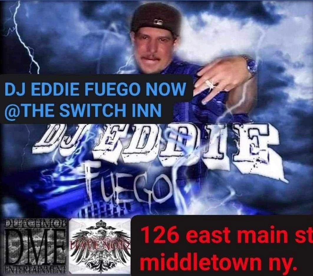 DJ Eddie Fuego @ The Switch Inn