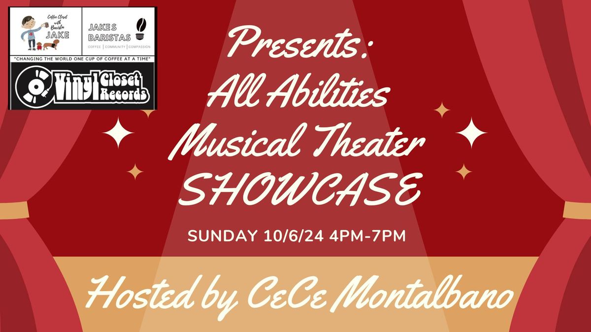 Barista Jake & Vinyl Closet Records Present - All Abilities Musical Theater Showcase hosted by: CeCe