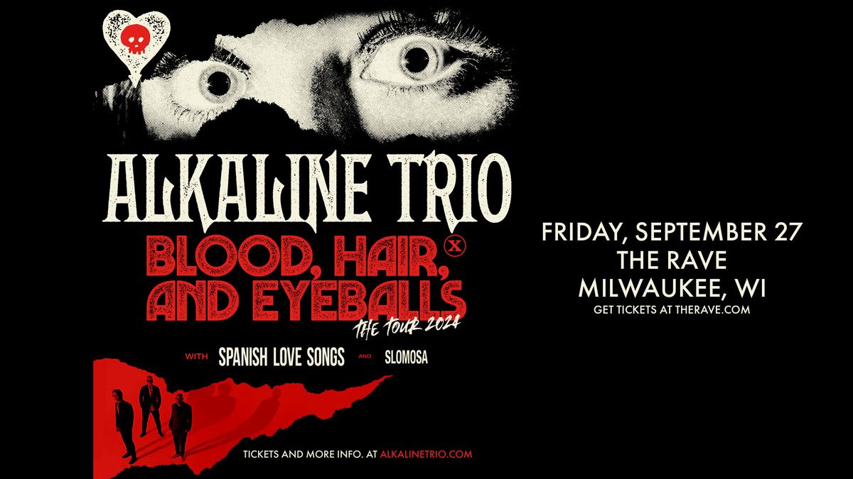 Alkaline Trio - Blood, Hair, And Eyeballs Tour at The Rave 