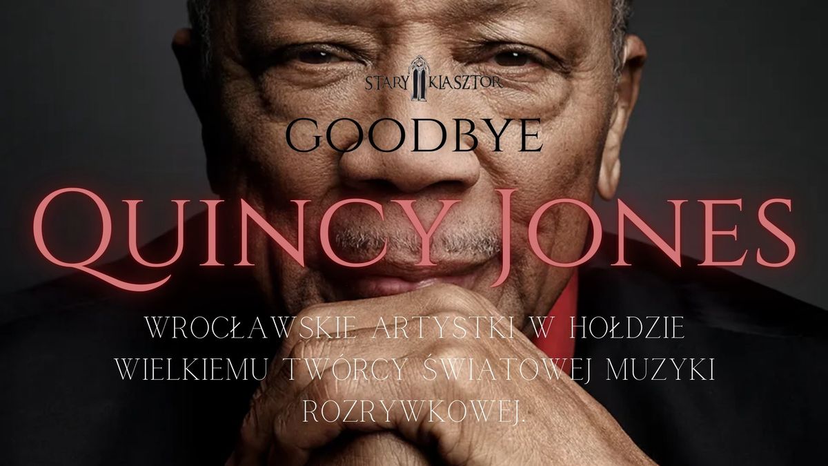 "Goodbye QUINCY JONES" - wroc\u0142awskie wokalistki w ho\u0142dzie Mistrzowi!