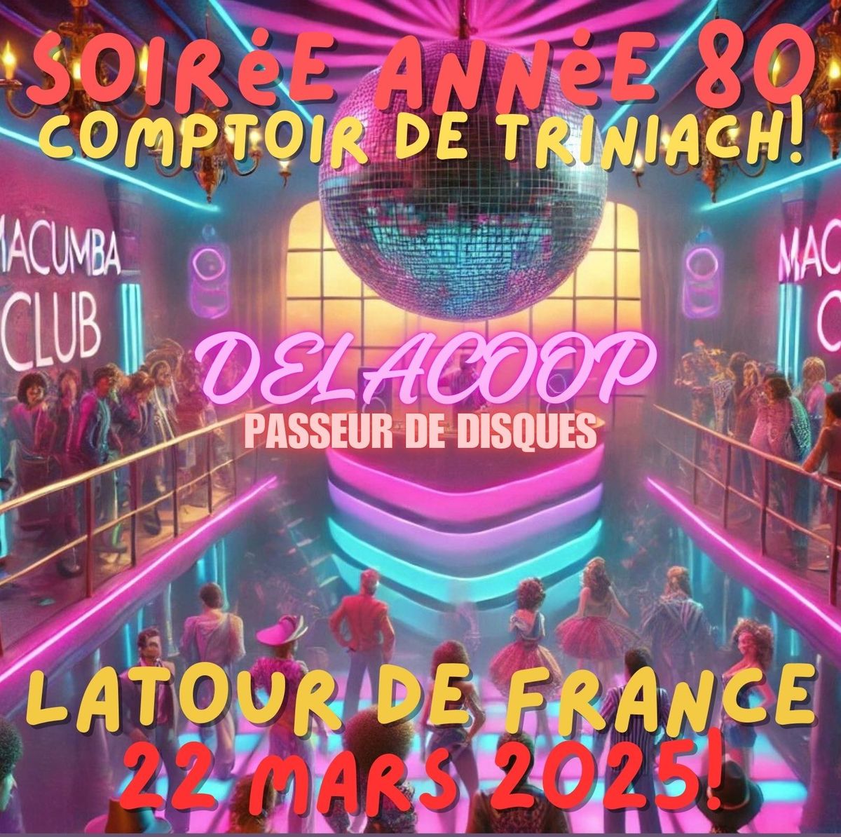 SOIREE ANNEE 80 AU COMPTOIR DE TRINIACH 