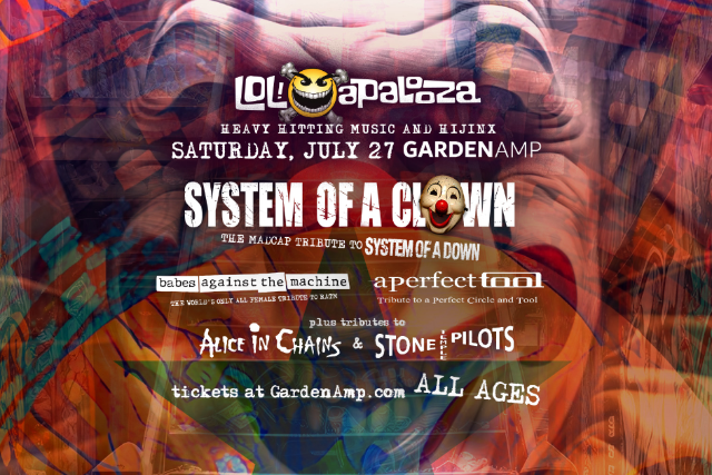 SOAD, RATM, TOOL,  Alice In Chains, Stone Temple Pilot tributes at Garden Amp