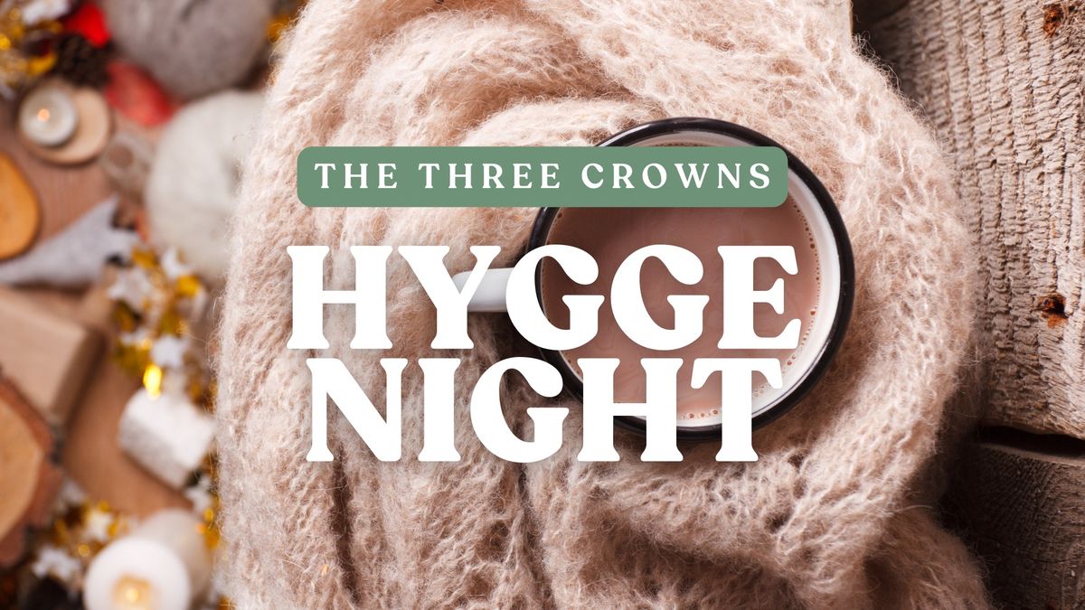 Hygge Night at The Three Crowns