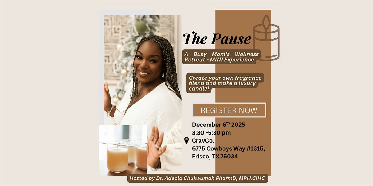 The Pause - A Busy Mom's Wellness Retreat Mini Experience