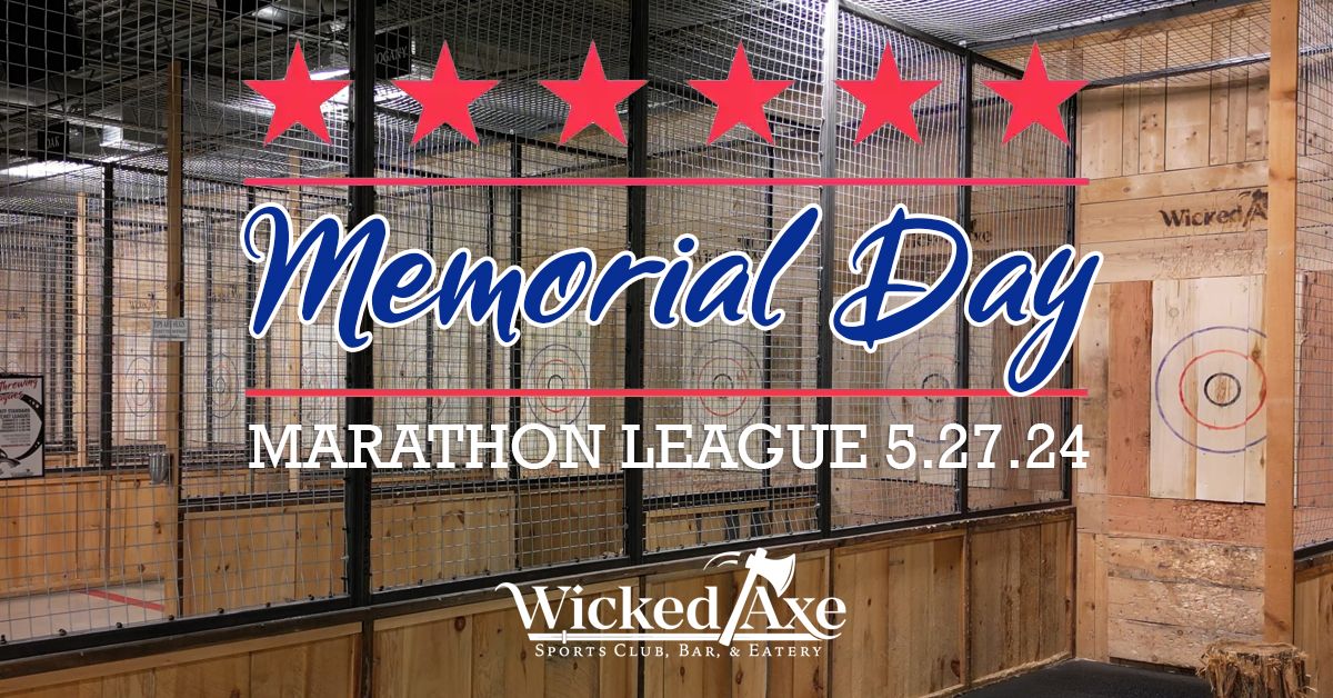 Memorial Day Marathon League at Wicked Axe