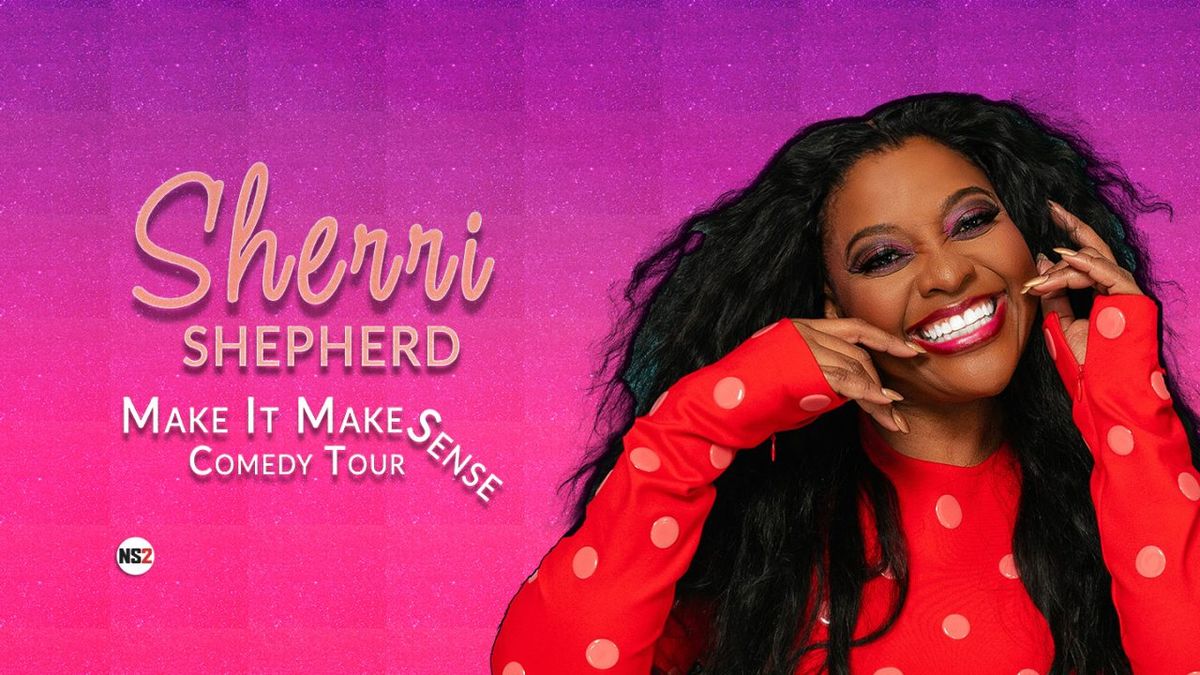 Sherri Shepherd: Make It Make Sense Tour at Vic Theatre