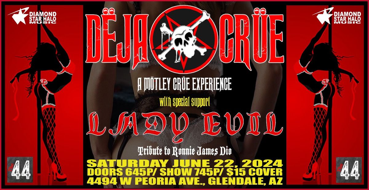Deja Crue - A Motley Crue Experience with Lady Evil - Tribute to Ronnie James Dio at The 44! 