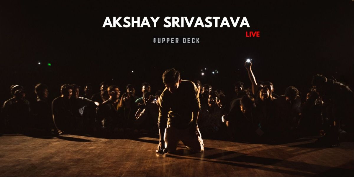 Akshay Srivastava Live Standup Comedy