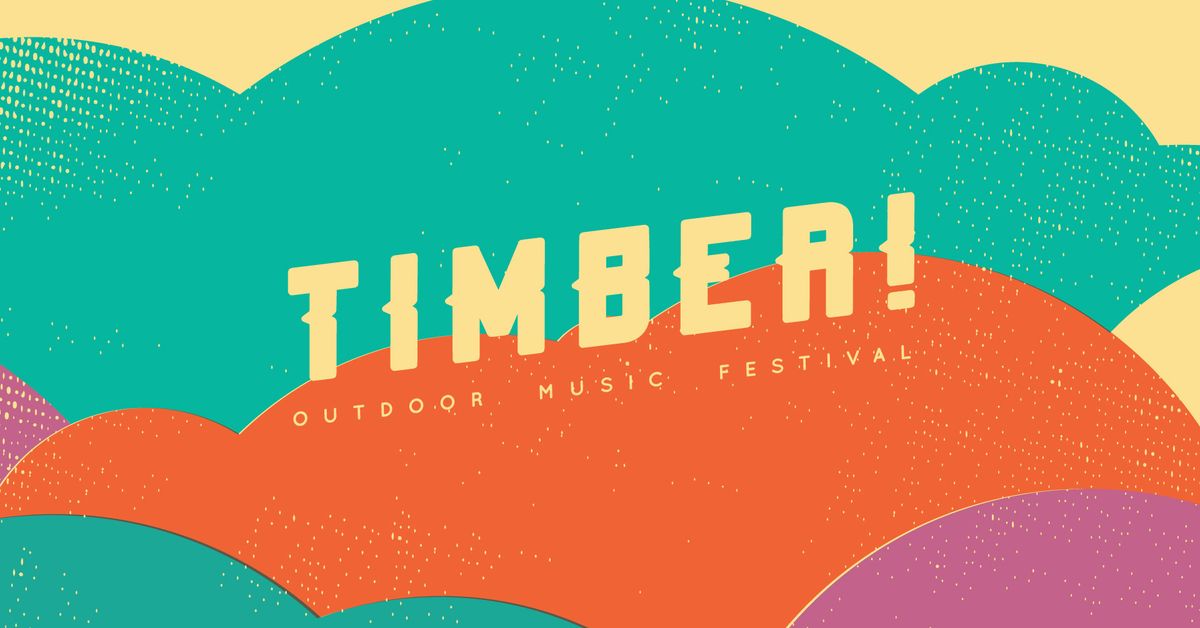 Timber! Outdoor Music Festival 2024
