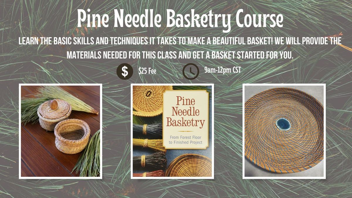 Pine Needle Basketry Course