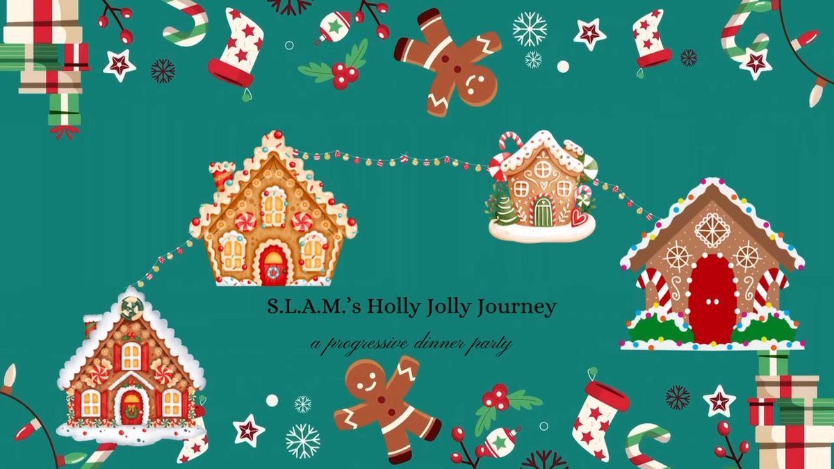 S.L.A.M. Jolly Journey: a progressive holiday dinner party