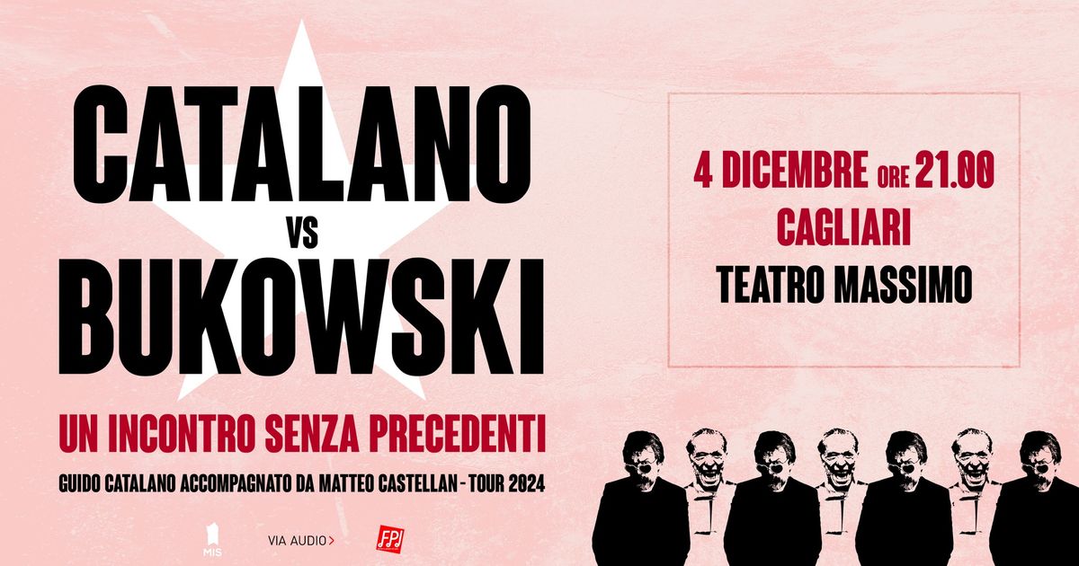 CATALANO vs BUKOWSKI | 4 Dicembre | Teatro Massimo - Cagliari