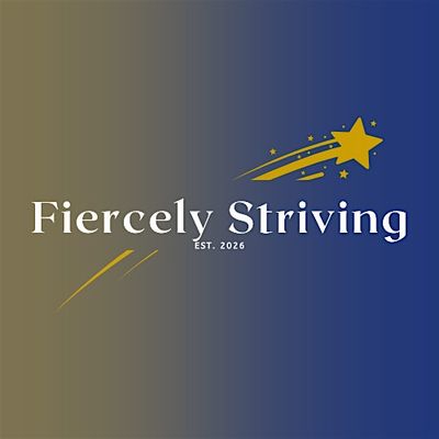 Fiercely Striving