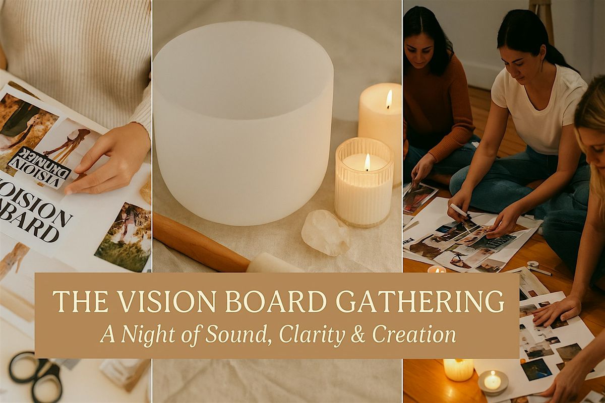 The  vision board gathering