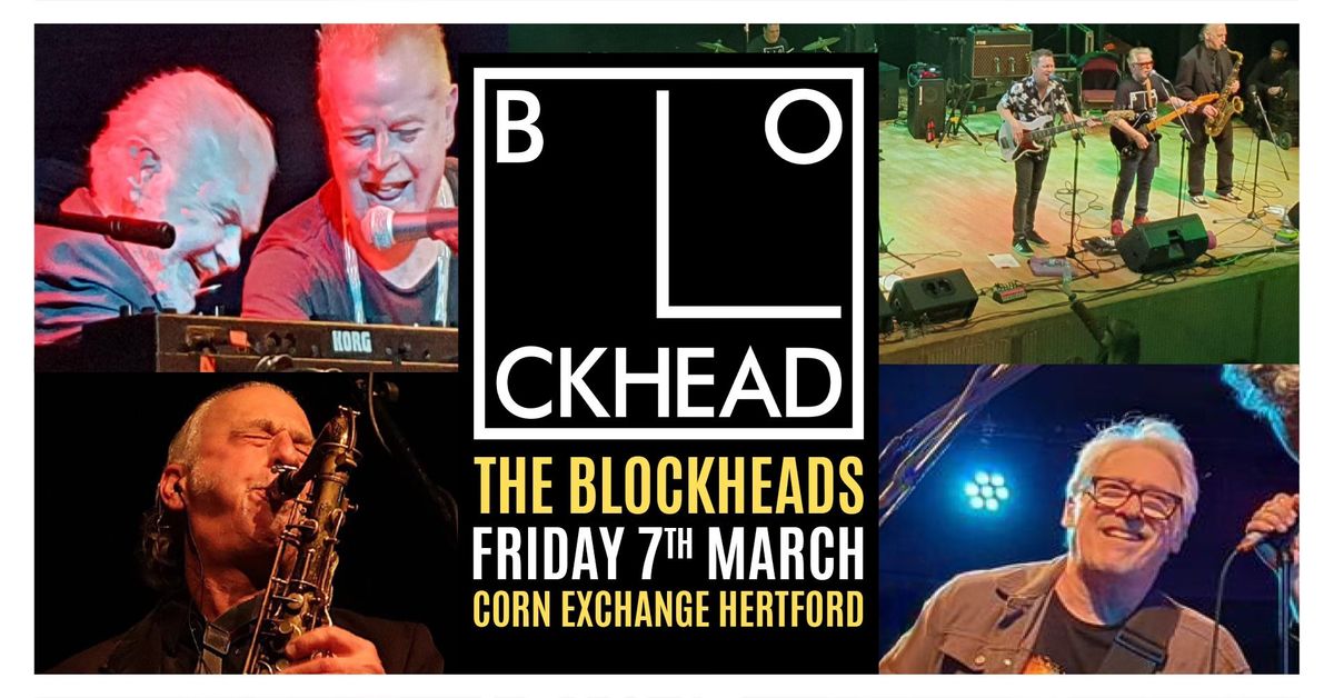 The Blockheads | Hertford Corn Exchange