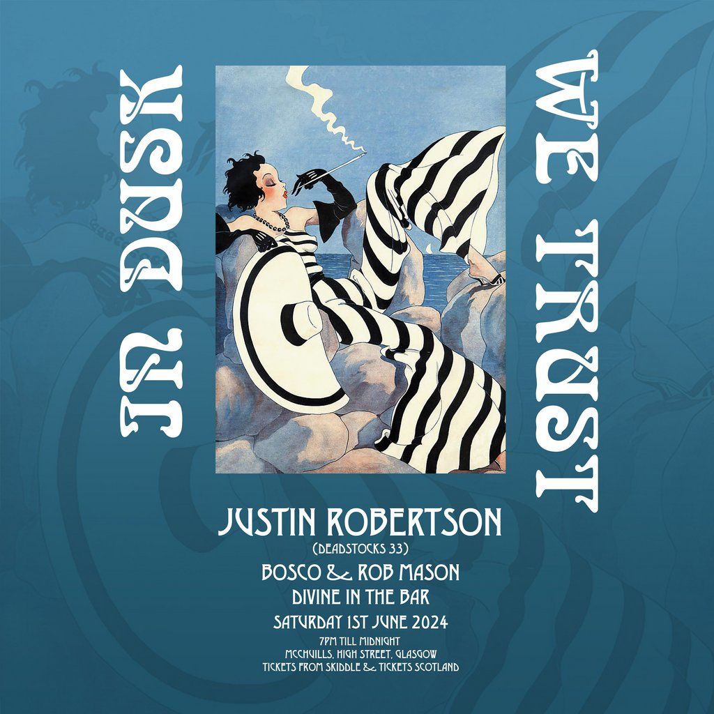 Justin Robertson (Deadstock 33s) - In Dusk We Trust
