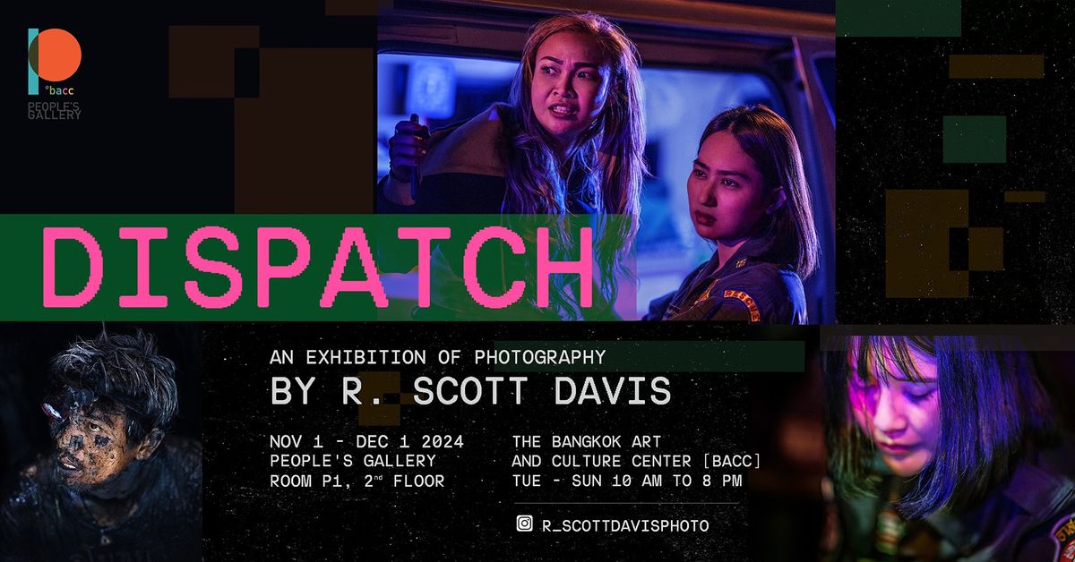 DISPATCH photography exhibition by R. Scott Davis 