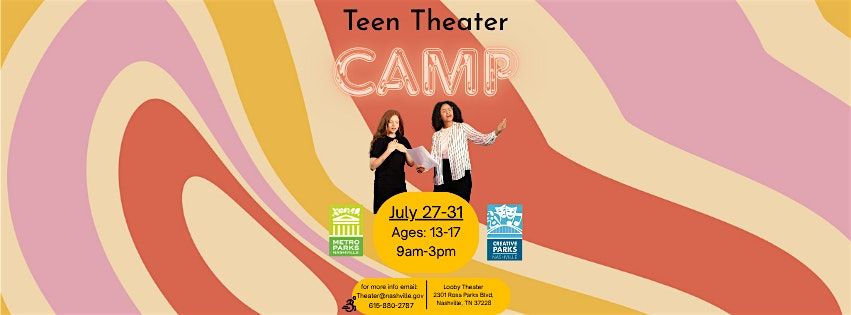Teen Theater Camp! (Ages 13-17)