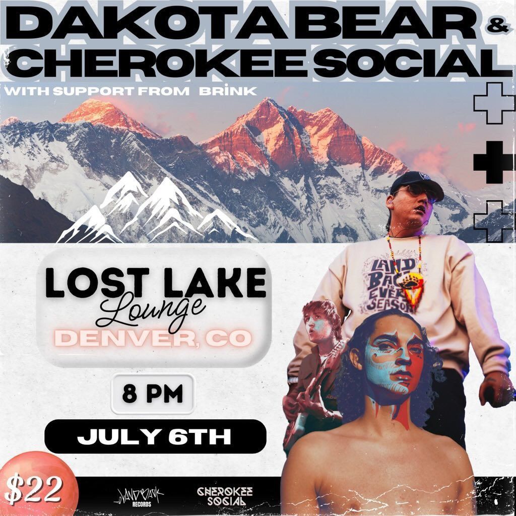 Indie 102.3 presents Dakota Bear & Cherokee Social w\/ BRiNK