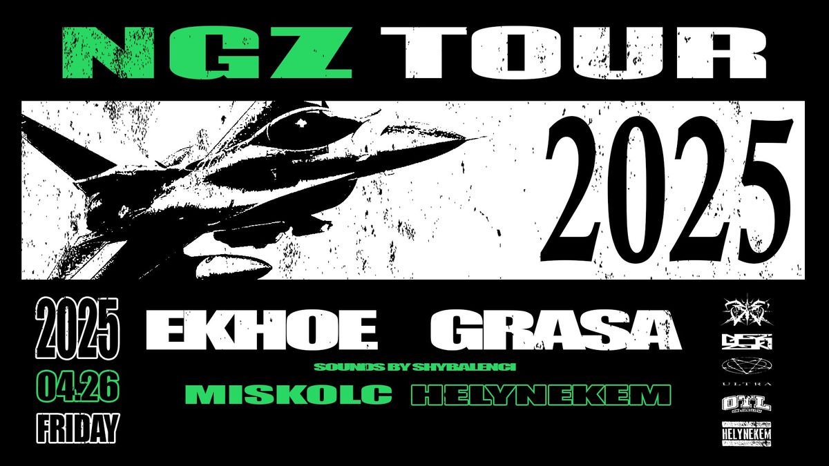 EKHOE, GRASA: NGZ TOUR 2025 @ HELYNEKEM, MISKOLC