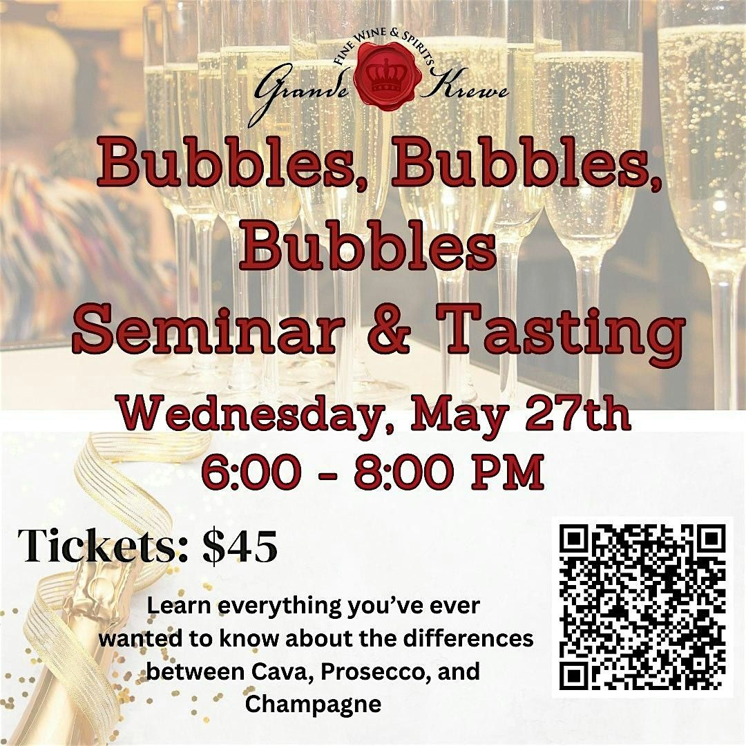 Bubbles, Bubbles, Bubbles Tasting & Seminar