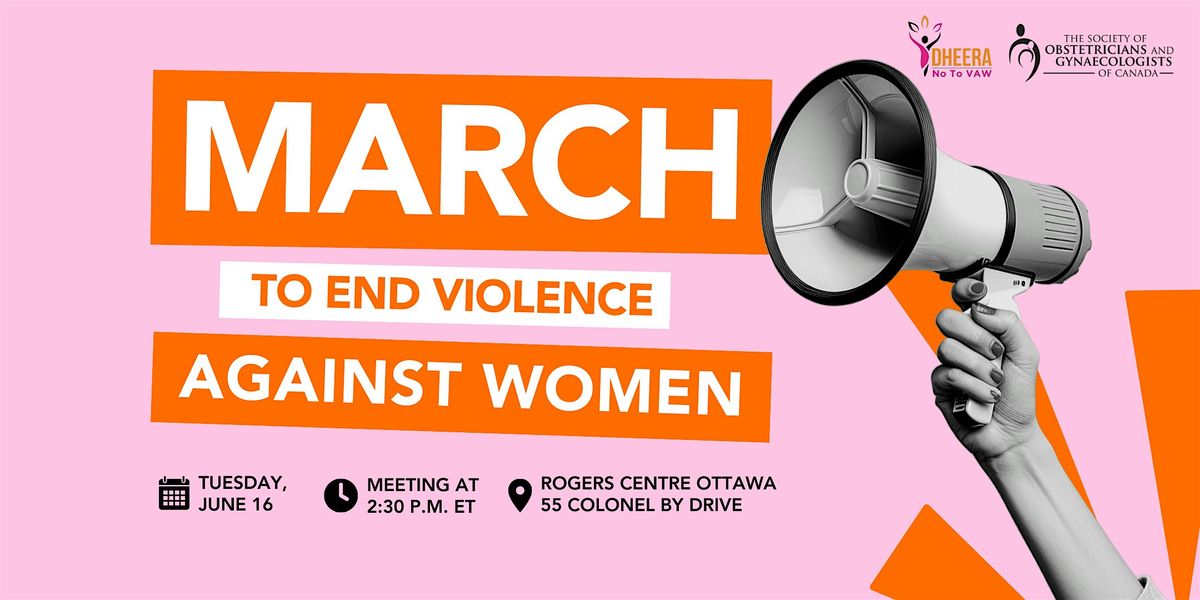 March to End Violence Against Women\/Contre la violence faite aux femmes
