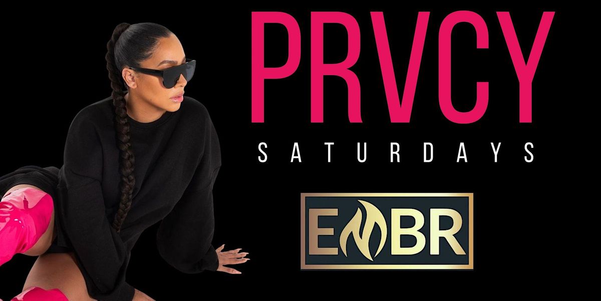 PRVCY  Saturdays (Open Bar 4 Ladies till 11PM)