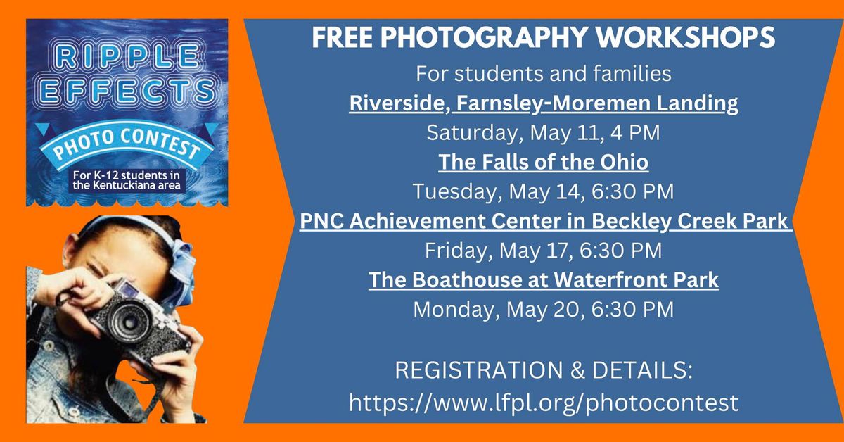 May 20th-Free Ripple Effects Student Photography Workshop 