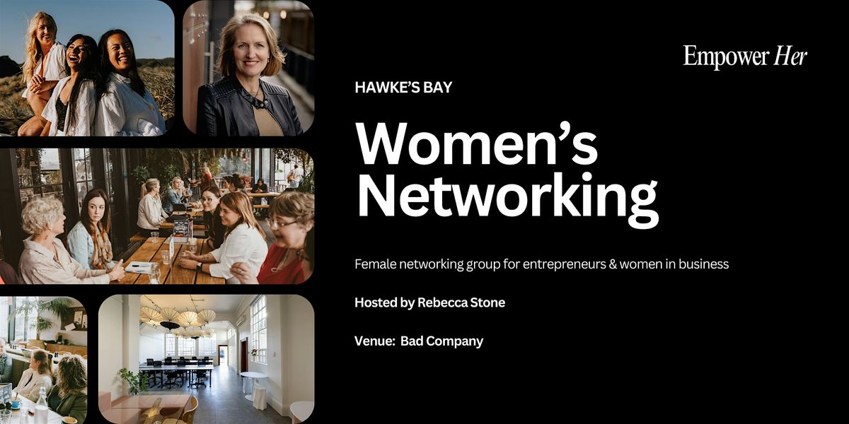 Hawke's Bay - Empower Her Networking - Community-Led Marketing