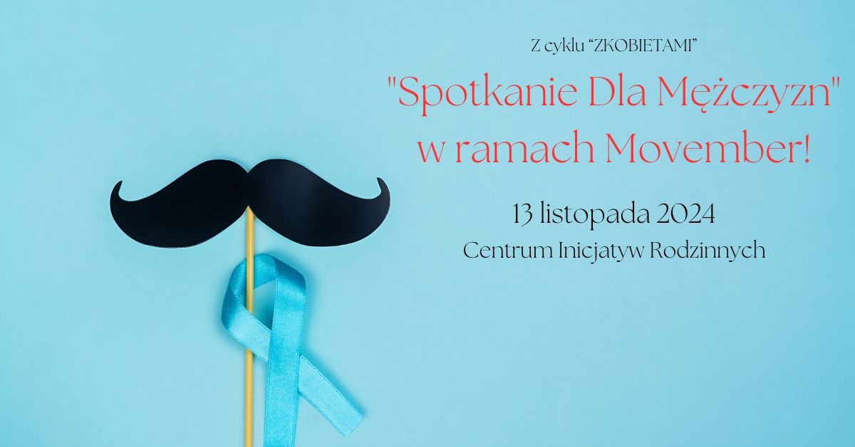  "Spotkanie Dla M\u0119\u017cczyzn" w ramach Movember! \ud83e\uddd4