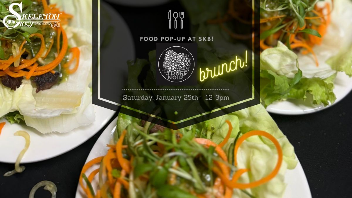 Saturday Brunch with Le Truff Noir at SKB!