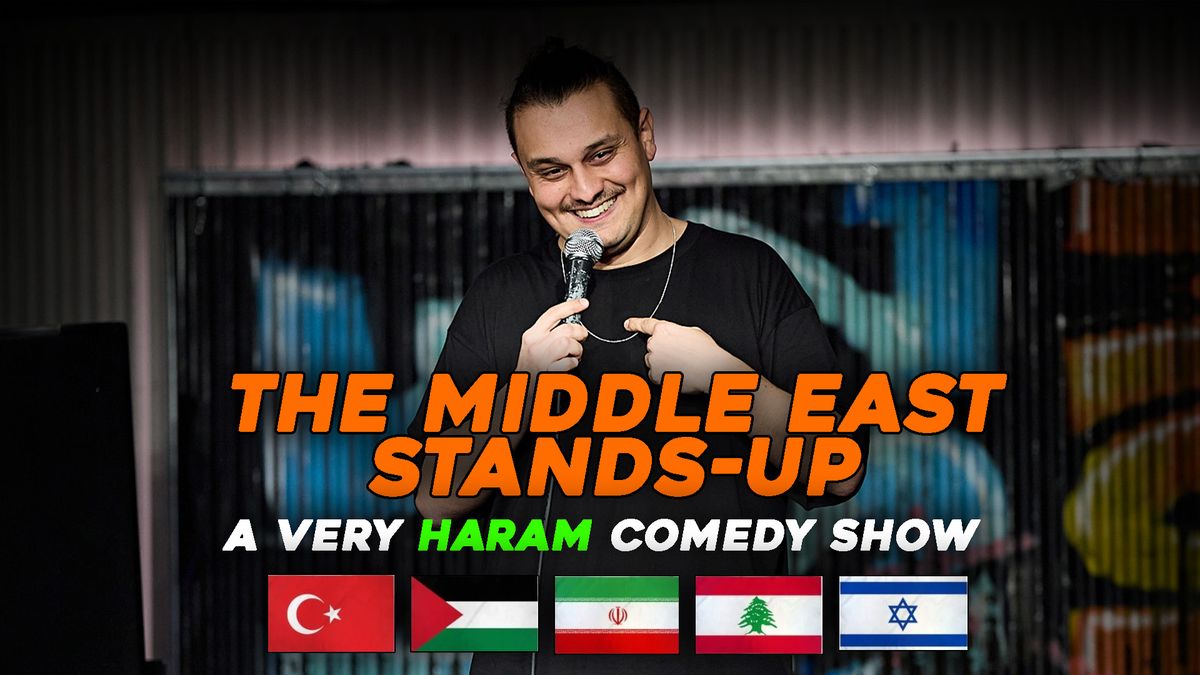 The Middle East Stands-Up : A Very Haram Comedy Show